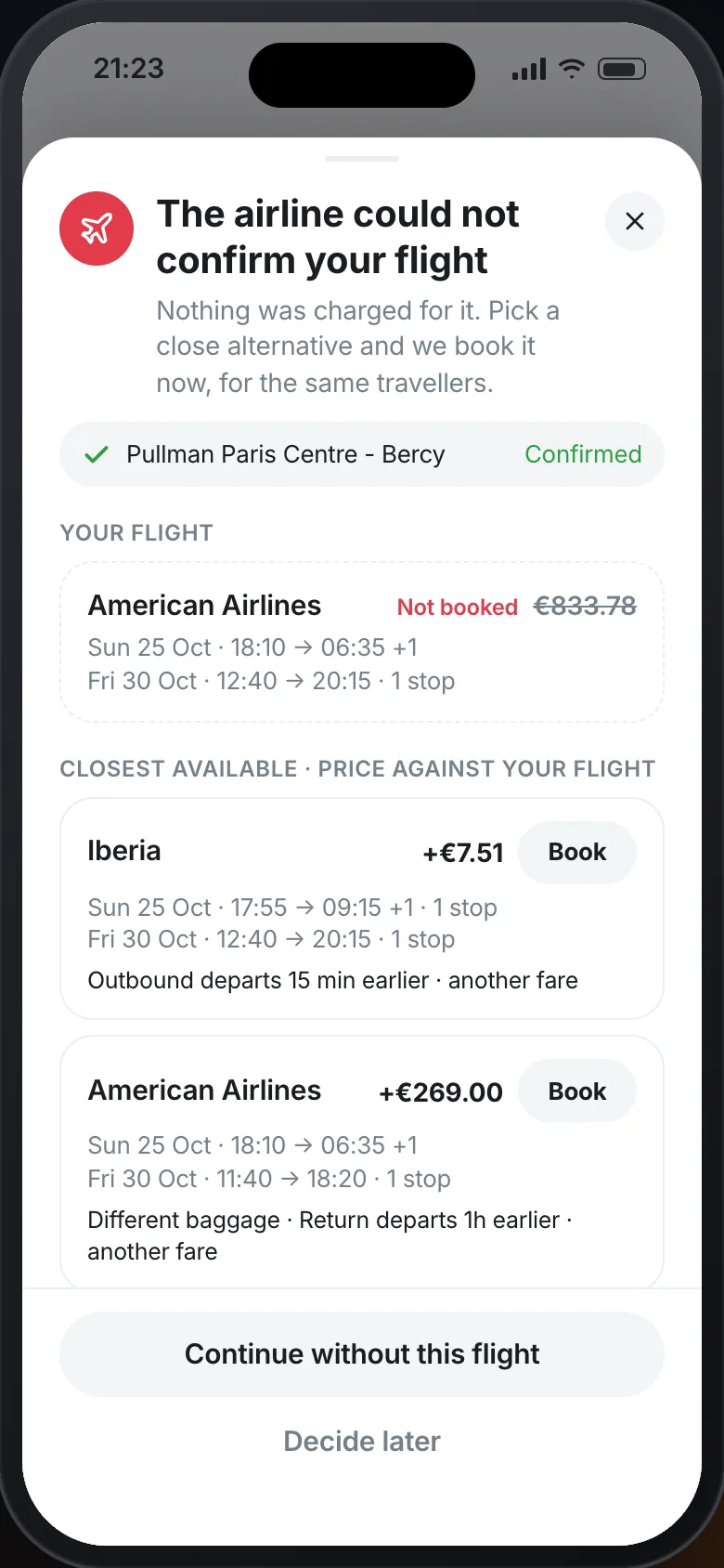 A checkout where the provider could not confirm a New York to Paris flight. Nothing was charged for it, and the screen offers the closest alternatives - the same airline with the return an hour later, or another airline - each with the price difference, to book in the same checkout.